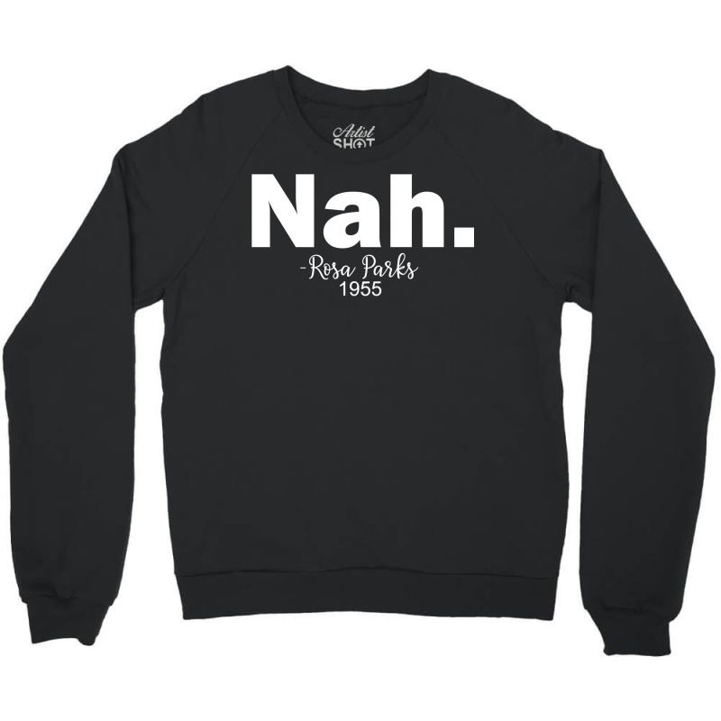 Black History Month Nah African American Heritage Crewneck Sweatshirt | Artistshot