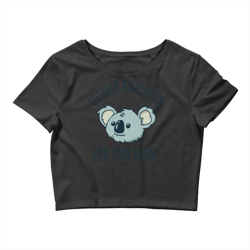 Second Grade Totally Koalafied Back To School Koal Crop Top by tofigasaadnaj | Artistshot