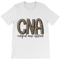 Funny Leopard Cna Happy Certified Nurse Assistant T-shirt | Artistshot