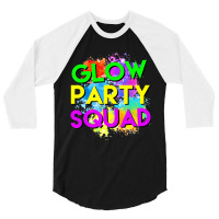 Glow Party Squad Halloween Costume T Shirt 3/4 Sleeve Shirt | Artistshot