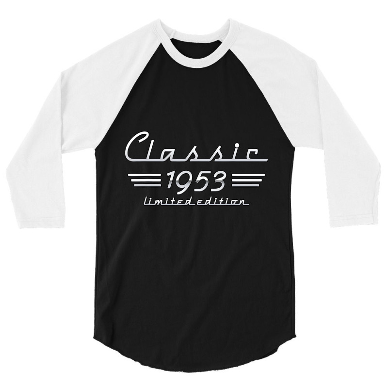 68 Year Old Gift Classic 1953 Limited Edition 68th 3/4 Sleeve Shirt by arainro | Artistshot