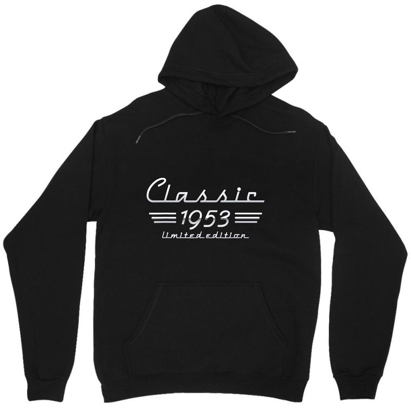 68 Year Old Gift Classic 1953 Limited Edition 68th Unisex Hoodie by arainro | Artistshot