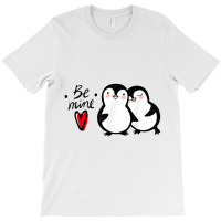 Be Mine Penguin Couple T-shirt | Artistshot