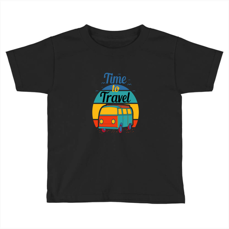 Time To Travel Toddler T-shirt by chris299 | Artistshot