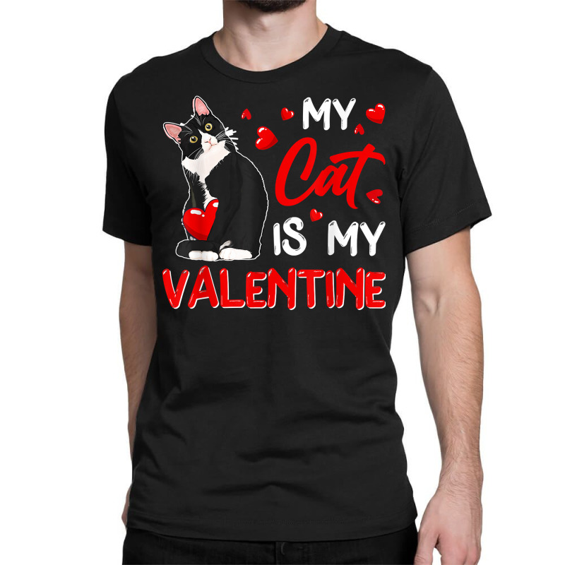 My Cat Is My Valentine Cute Valentine's Day Cat Da Classic T-shirt | Artistshot