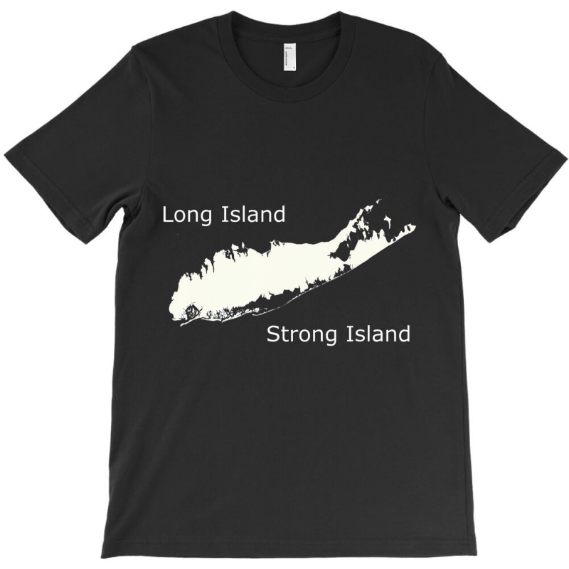 Long Island Strong Island T Shirt T-Shirt by kranendon | Artistshot