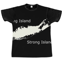 Long Island Strong Island T Shirt Graphic T-shirt | Artistshot