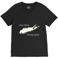 Long Island Strong Island T Shirt V-neck Tee | Artistshot