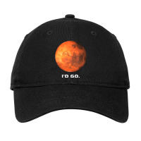 Mars Funny I'd Go Colonize Mars Occupy Mars Astron Adjustable Cap | Artistshot