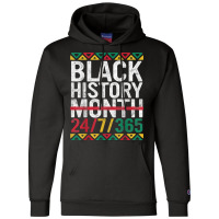 Black History Month 247365 Gift Pride African Amer Champion Hoodie | Artistshot