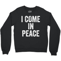 I Come In Peace   I'm Peace Funny Couple's Matchin Crewneck Sweatshirt | Artistshot