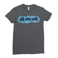 All Was Well. 1 Ladies Fitted T-shirt | Artistshot