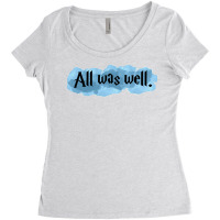 All Was Well. 1 Women's Triblend Scoop T-shirt | Artistshot