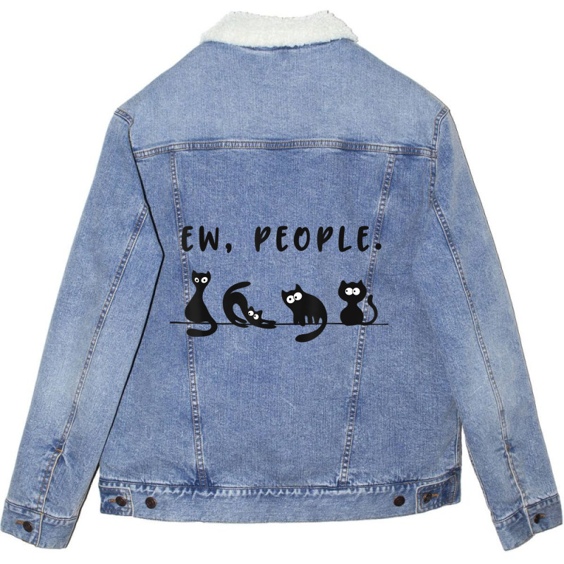 Black Cat Shirt Funny Womens Ew People Meowy Cat L Unisex Sherpa-Lined Denim Jacket by qadina | Artistshot