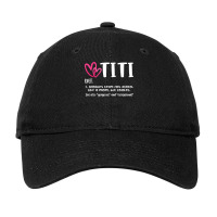 Titi Definition Best Aunt Ever Gifts For Grandma G Adjustable Cap | Artistshot