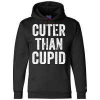 Kids Cuter Than Cupid Valentines Day Toddler Boy T Champion Hoodie | Artistshot