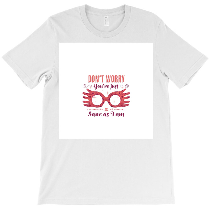 As Sane As I Am Pink Glasses T-Shirt by laphammerlox | Artistshot