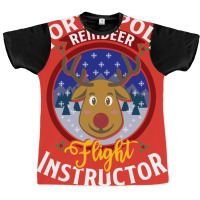 North Pole Flight Instructor! Funny Reindeer Lover Graphic T-shirt | Artistshot