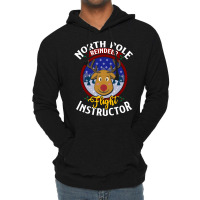 North Pole Flight Instructor! Funny Reindeer Lover Lightweight Hoodie | Artistshot