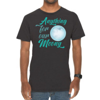 Anything For Moony Vintage T-shirt | Artistshot