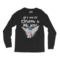 All I Want For Christmas Is   34 Long Sleeve Shirts | Artistshot