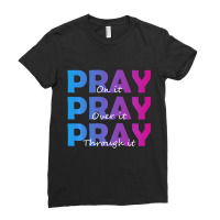 Christian Faith Pray On It Pray Over It Pray Throu Ladies Fitted T-shirt | Artistshot