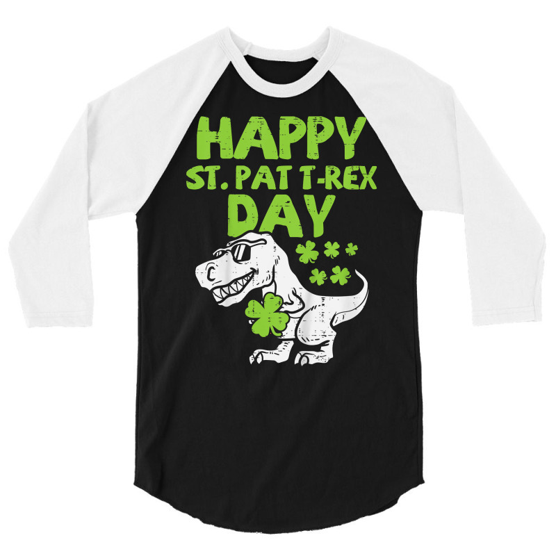 Kids Happy St Pat Trex Day Dino St Patricks Day To 3/4 Sleeve Shirt | Artistshot