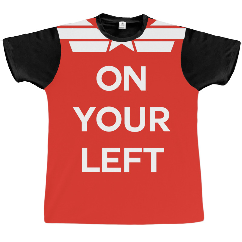 On Your Left (white) Graphic T-shirt | Artistshot