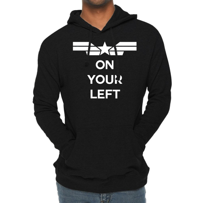 On Your Left (white) Lightweight Hoodie | Artistshot