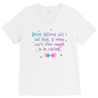 Being Different Is No Bad Thing  21 V-neck Tee | Artistshot