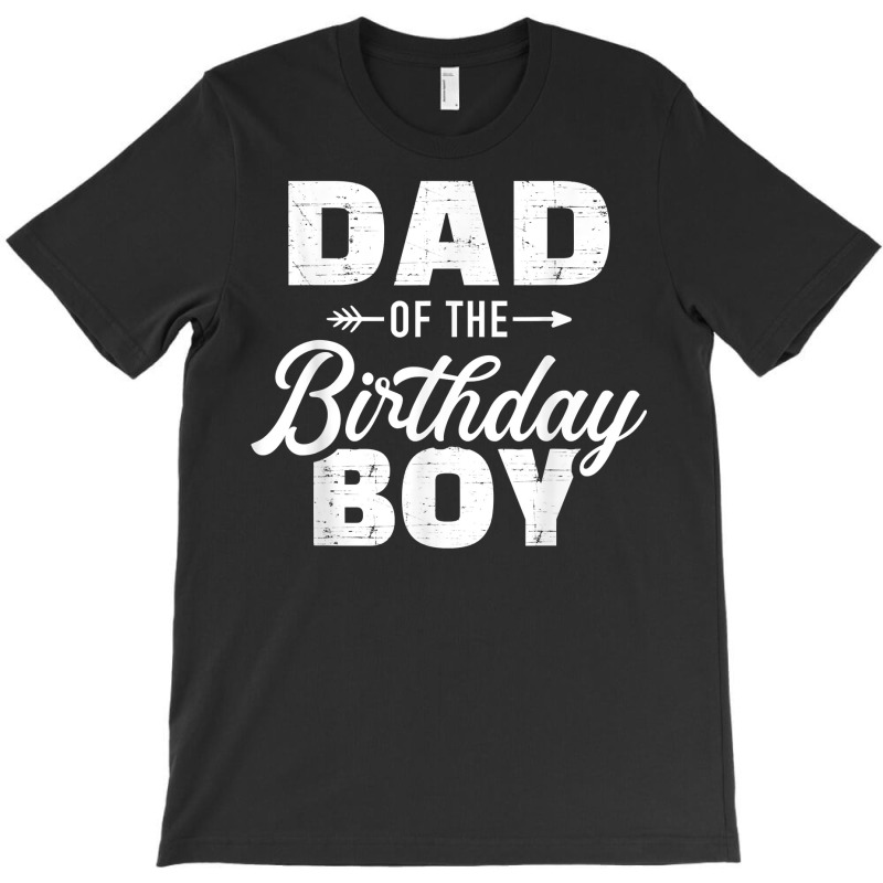 Dad Of The Birthday Boy Matching Family Party T Sh T-shirt | Artistshot