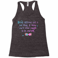 Being Different Is No Bad Thing  29 Racerback Tank | Artistshot