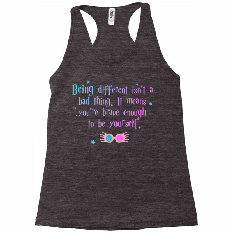 Being Different Is No Bad Thing  29 Racerback Tank by laphammerlox | Artistshot