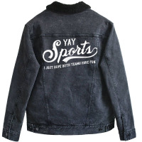 Yay Sports! I Just Hope Both Teams Have Fun   Funn Unisex Sherpa-lined Denim Jacket | Artistshot