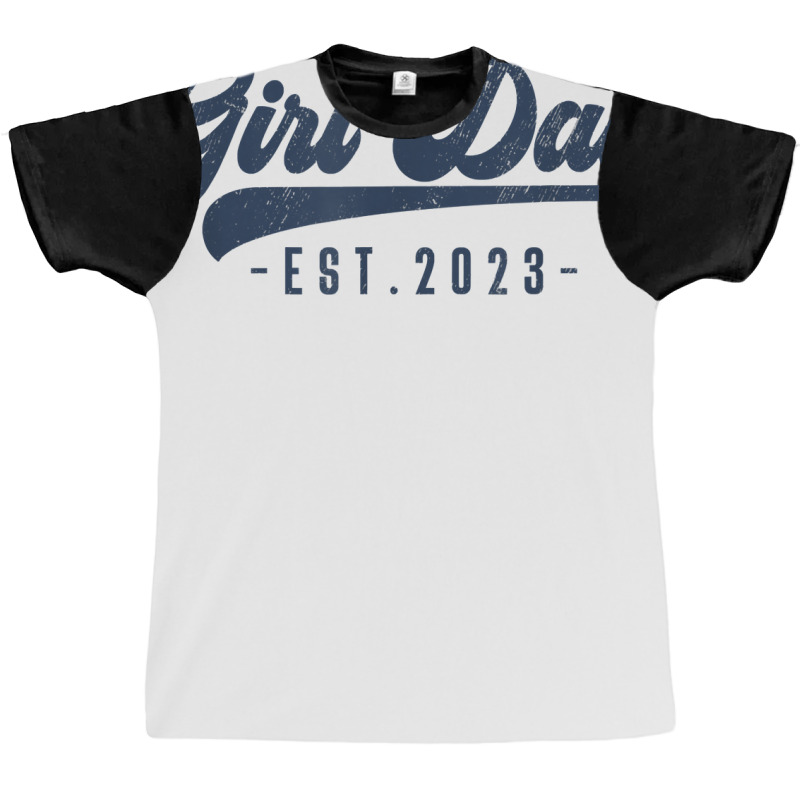 Mens Girl Dad Est 2023 Girl Dad To Be Gifts New Da Graphic T-shirt | Artistshot