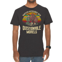 Amatuer Mycologist With Questionable Morels! Vintage T-shirt | Artistshot