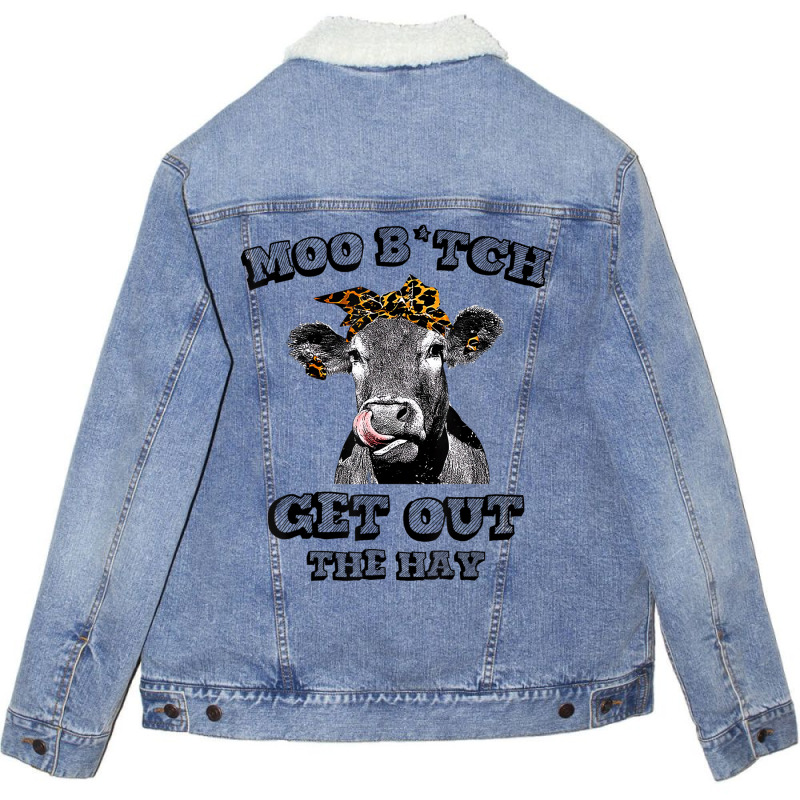 Moo Bitch Get Out The Hay Funny Heifer Leopard T S Unisex Sherpa-lined Denim Jacket | Artistshot