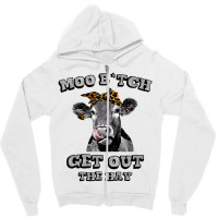 Moo Bitch Get Out The Hay Funny Heifer Leopard T S Zipper Hoodie | Artistshot