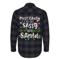 Most Likely To Get Sassy Santa Family Matching Chr Flannel Shirt | Artistshot