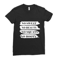 No Sweat No Beauty No Squats No Booty Ladies Fitted T-shirt | Artistshot