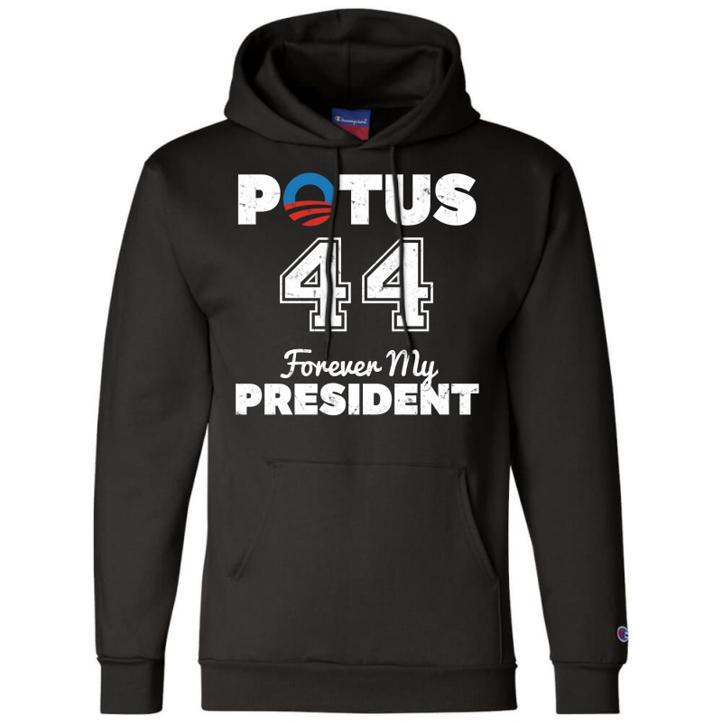 Potus 44 Forever My President Champion Hoodie | Artistshot