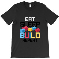 Funny Eat Sleep Build Gift Men Women Cool Blocks B T-shirt | Artistshot