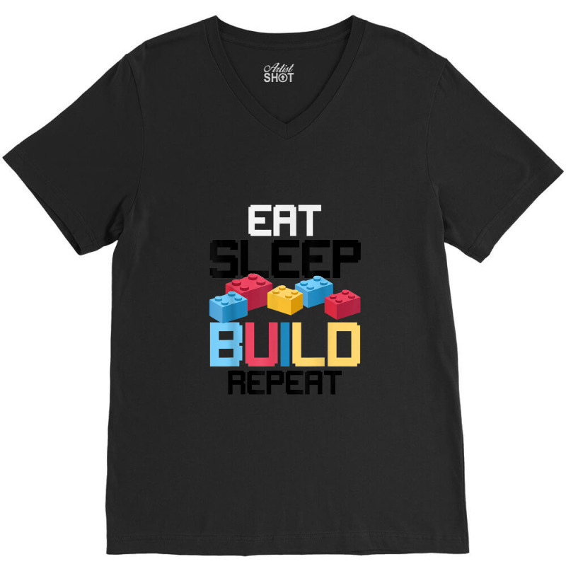 Funny Eat Sleep Build Gift Men Women Cool Blocks B V-neck Tee | Artistshot