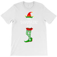 The Dramatic Elf Family Matching Xmas Idea Funny C T-shirt | Artistshot