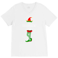 The Dramatic Elf Family Matching Xmas Idea Funny C V-neck Tee | Artistshot