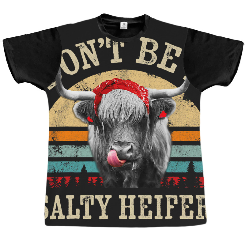 Dont Be A Salty Heifer Cute Highland Cow Lover Vin Graphic T-shirt | Artistshot