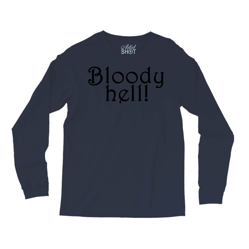 Bloody Hell Ron Quote Long Sleeve Shirts by caplessoroan | Artistshot