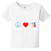 Peace Love Stem Science Technology Engineering Mat Baby Tee | Artistshot