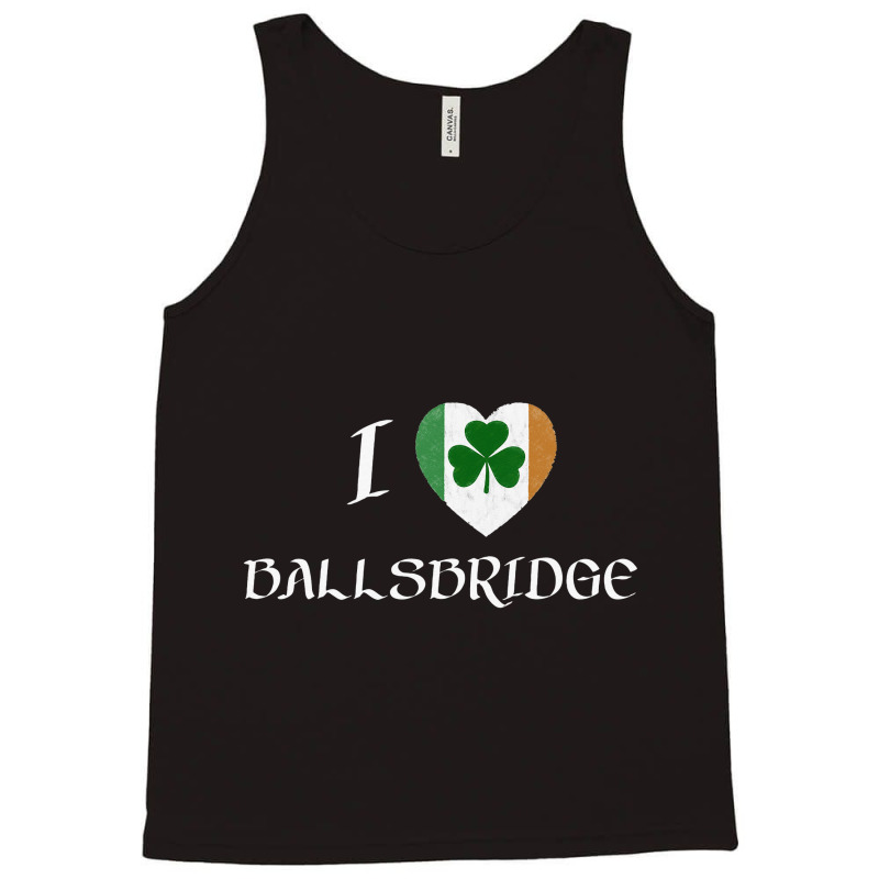 I Love Ballsbridge Ireland Flag Heart Shamrock Tank Top | Artistshot