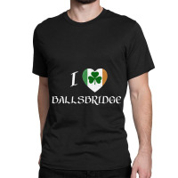 I Love Ballsbridge Ireland Flag Heart Shamrock Classic T-shirt | Artistshot